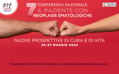 7° Conferenza Nazionale ” Il Paziente con Neoplasie Ematologiche “